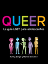 Cover image for Queer. La guía LGBT para adolescentes